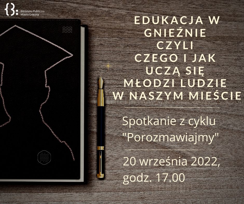 Edukacja w Gnieźnie, czyli czego i jak uczą się młodzi ludzie w naszym mieście