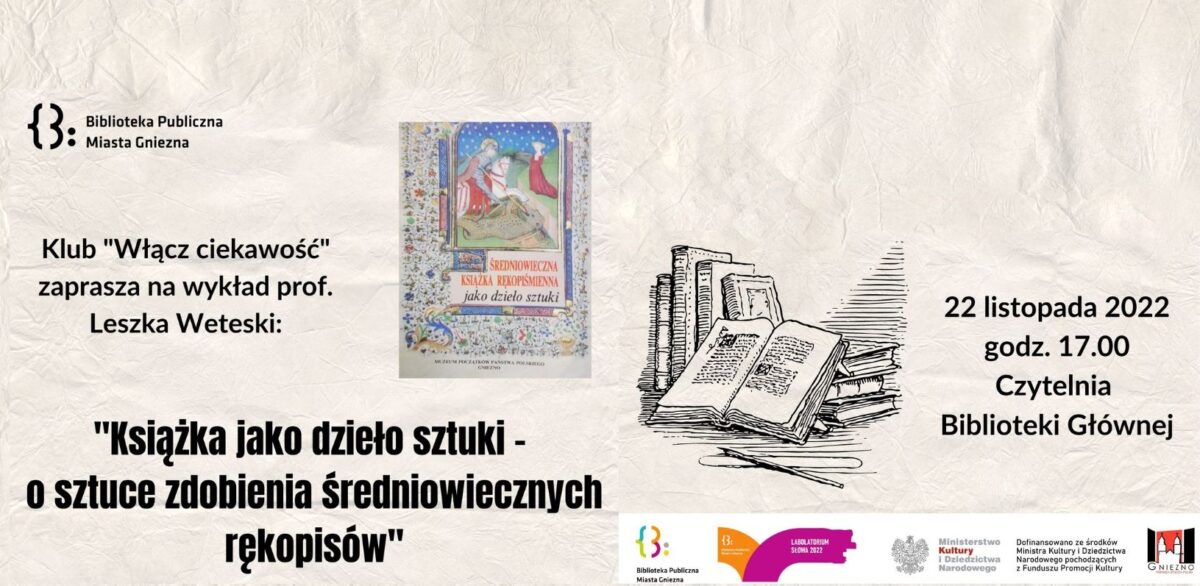 Książka jako dzieło sztuki – o sztuce zdobienia średniowiecznych rękopisów – wykład prof. Leszka Weteski