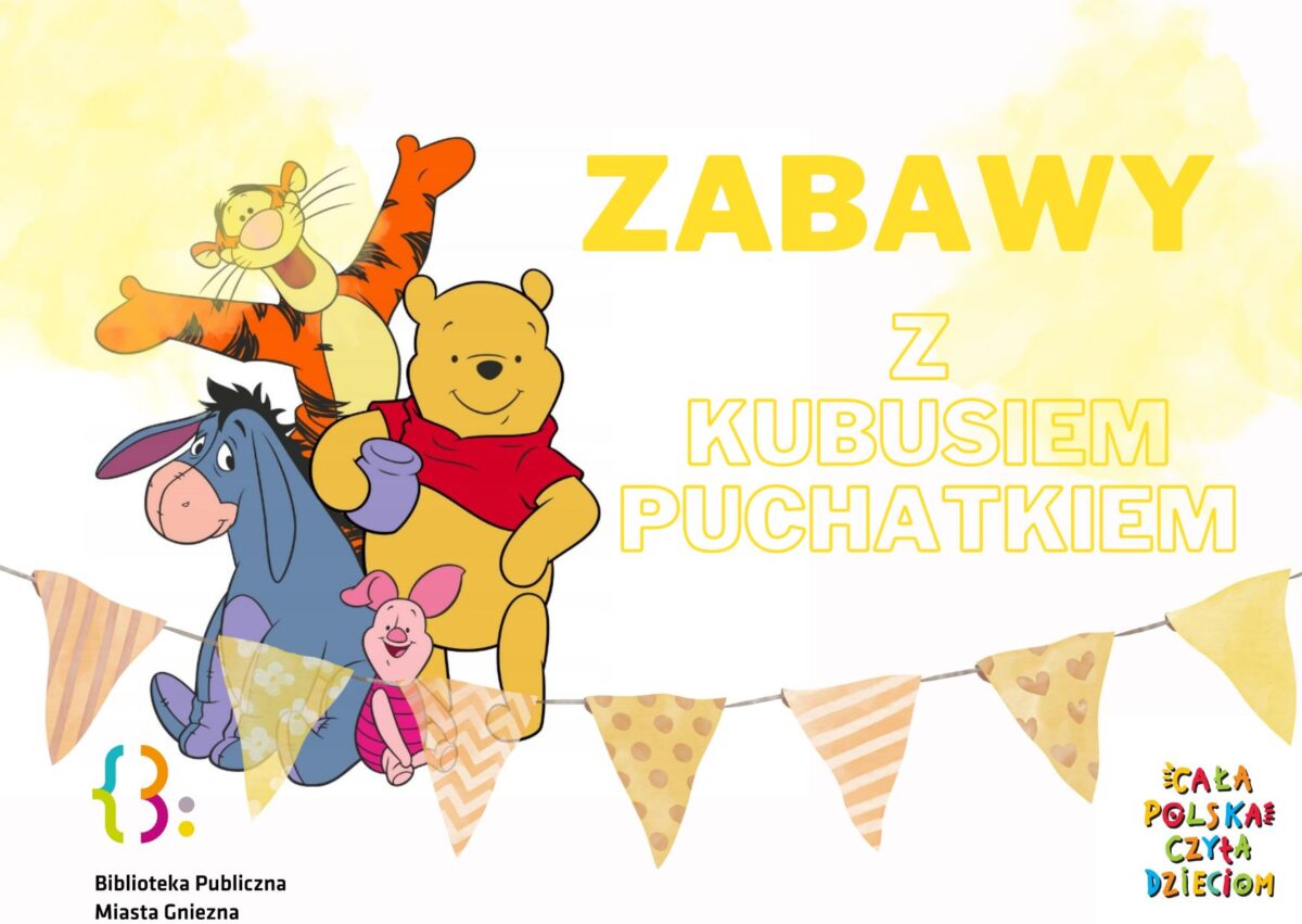 „Zabawy z Kubusiem Puchatkiem” w ramach akcji Cała Polska Czyta Dzieciom