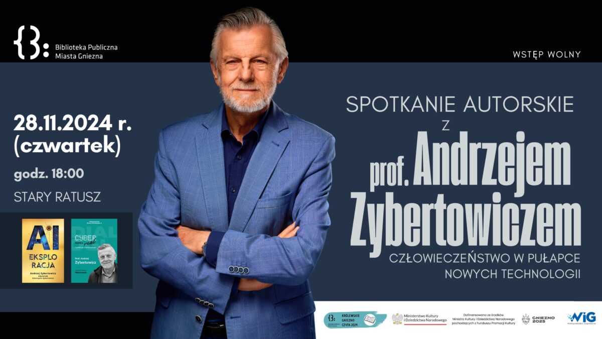 Człowieczeństwo w pułapce nowych technologii – spotkanie z prof. Andrzejem Zybertowiczem